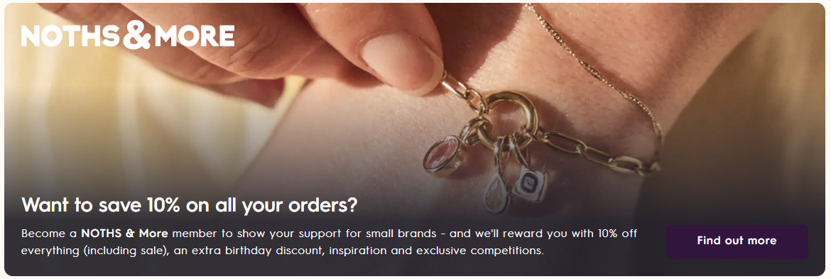 NOTHS and More membership – save 10 percent on Not On The High Street orders